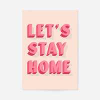 Let's Stay Home Pink Print
