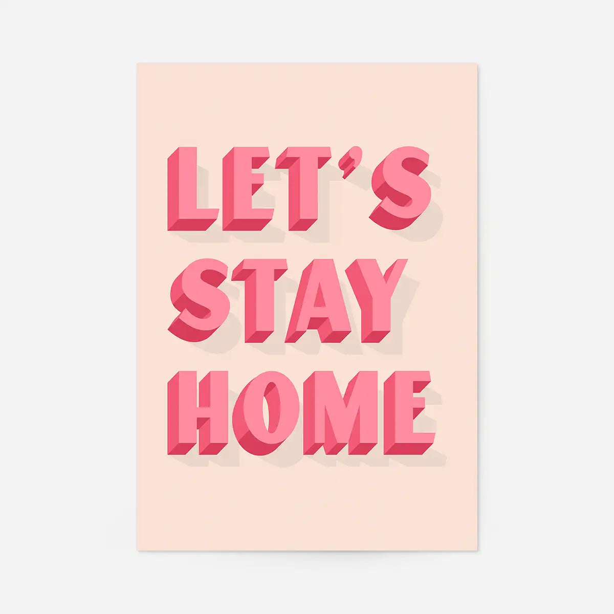 Let's Stay Home Pink Print