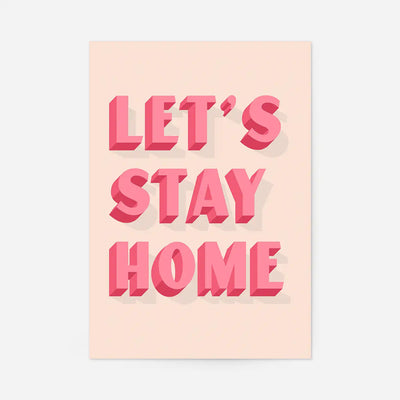 Let's Stay Home Pink Print