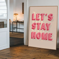 Let's Stay Home Pink Print