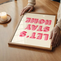 Let's Stay Home Pink Print