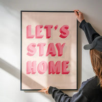 Let's Stay Home Pink Print