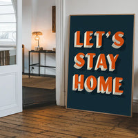 Let's Stay Home Orange Print