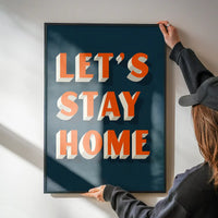 Let's Stay Home Orange Print