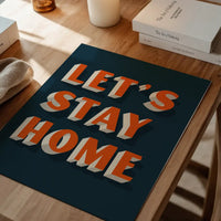 Let's Stay Home Orange Print