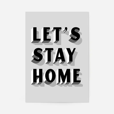Let's Stay Home Grey Print