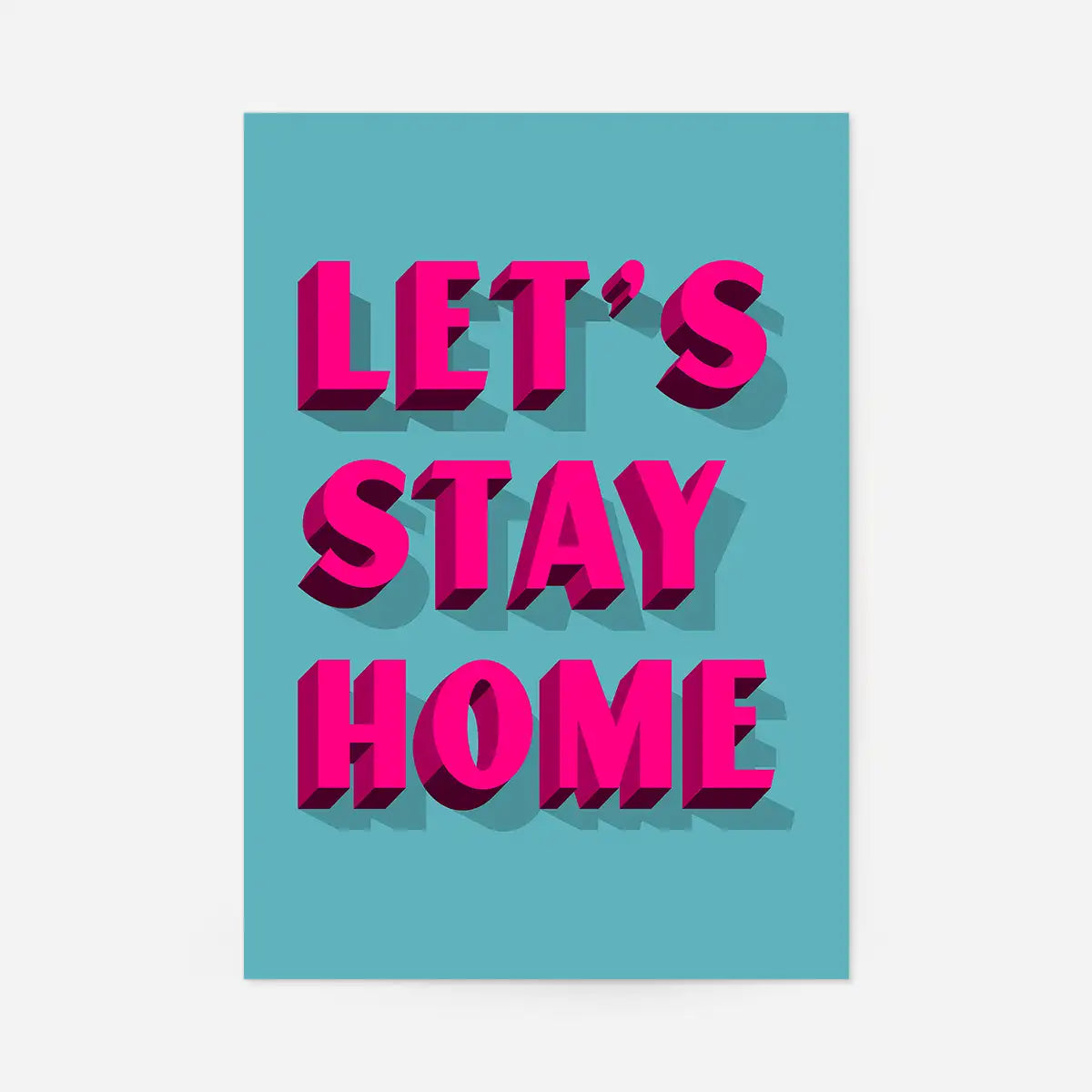 Let's Stay Home Bright Pink Print