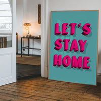 Let's Stay Home Bright Pink Print
