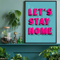 Let's Stay Home Bright Pink Print