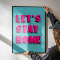 Let's Stay Home Bright Pink Print