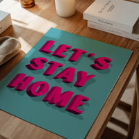 Let's Stay Home Bright Pink Print