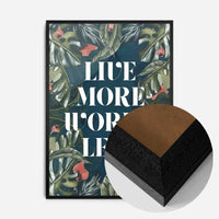 Live More Worry Less Quote Print
