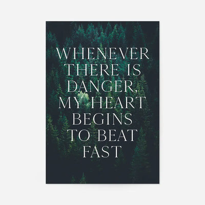 Whenever There Is Danger Quote Print