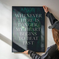Whenever There Is Danger Quote Print