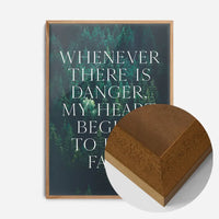 Whenever There Is Danger Quote Print