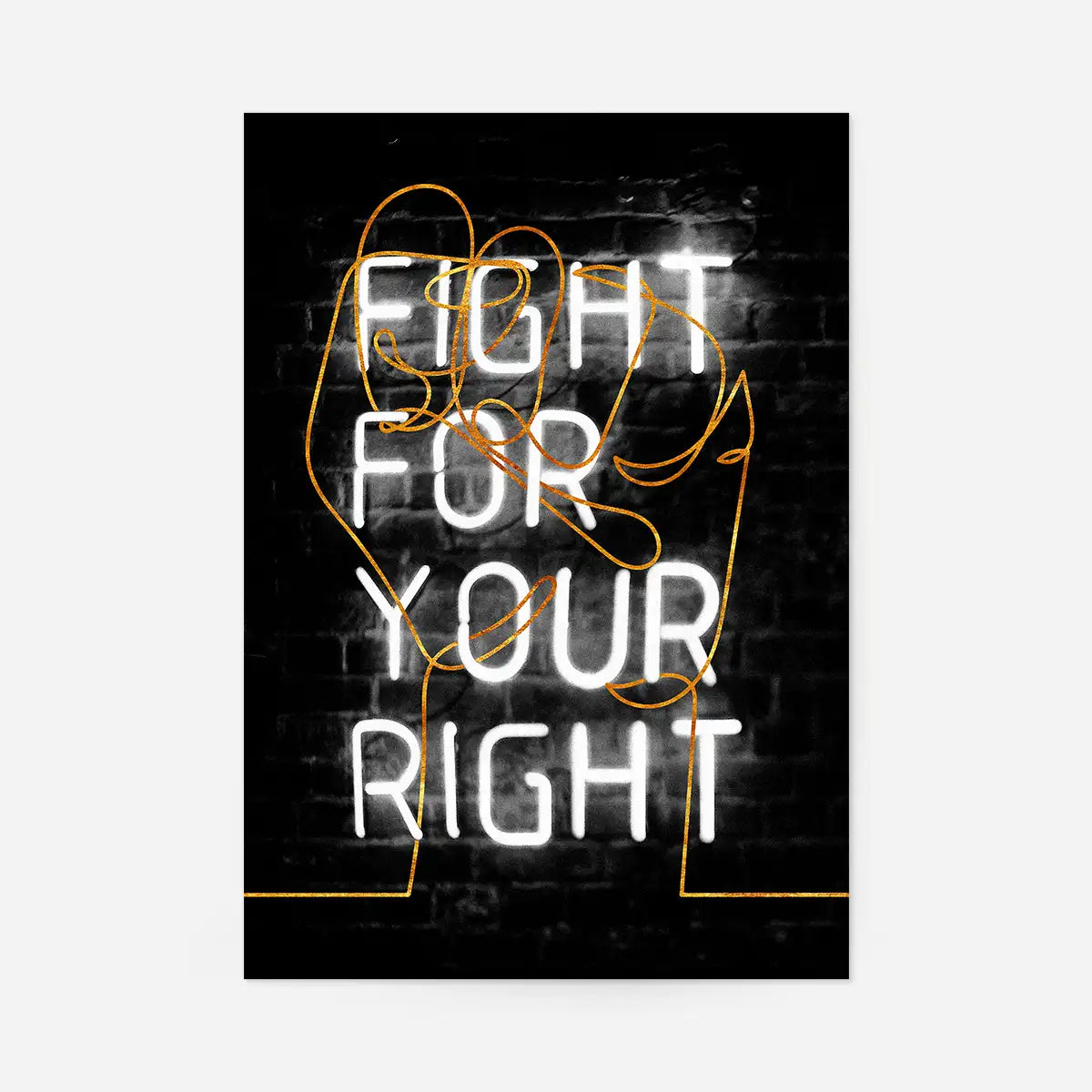 Fight For Your Right Neon Fist Print