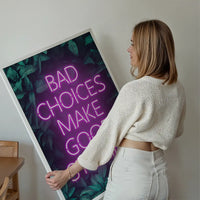 Bad Choices Make Good Stories Print