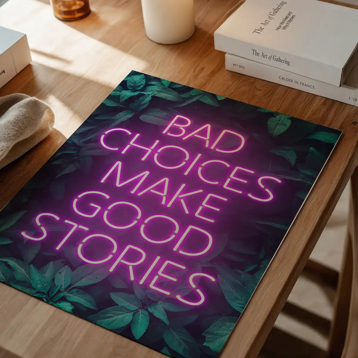 Bad Choices Make Good Stories Print