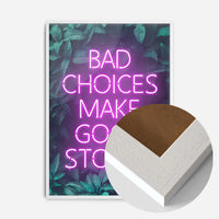 Bad Choices Make Good Stories Print