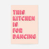 This Kitchen Is For Dancing Block Pink Quote Print