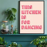 This Kitchen Is For Dancing Block Pink Quote Print