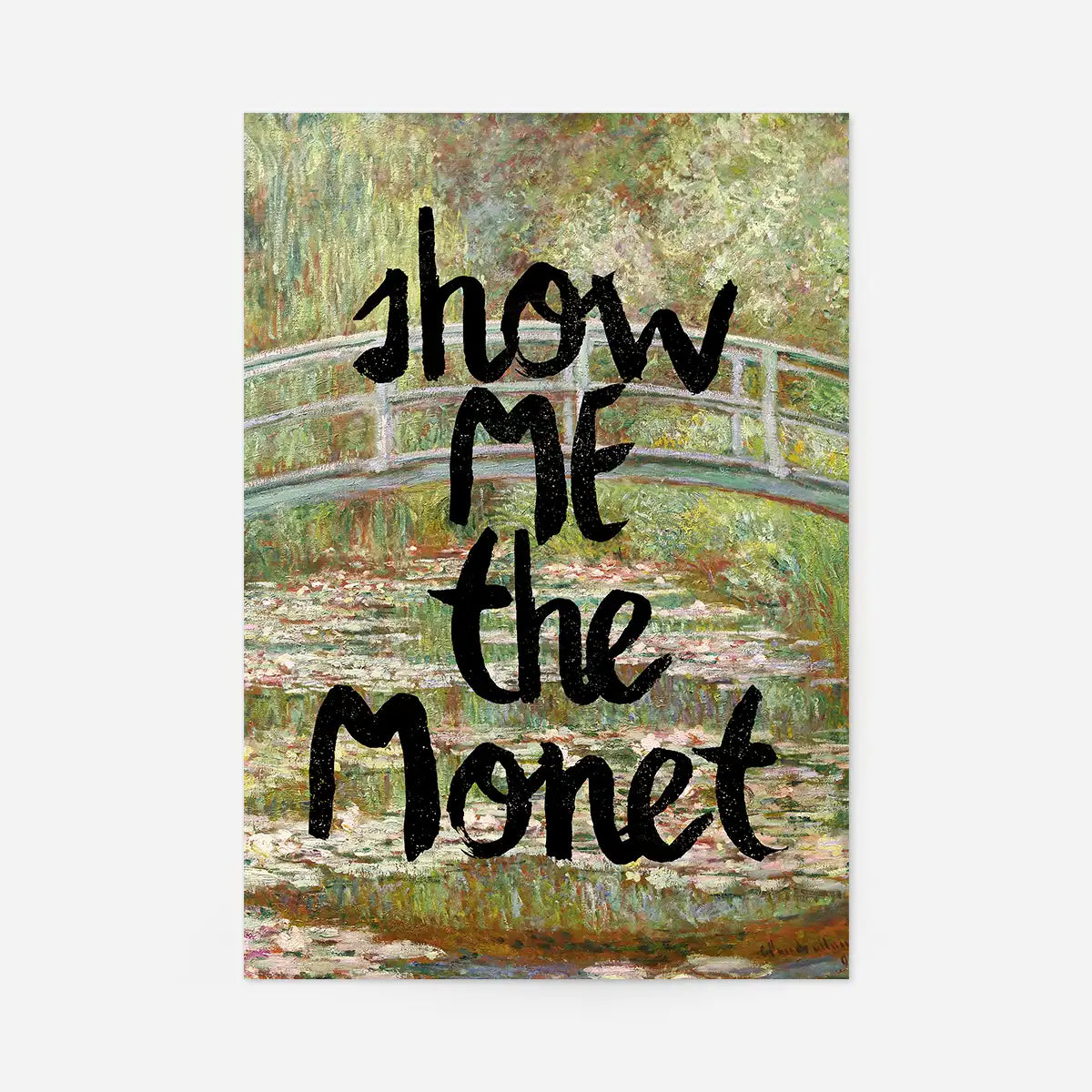 Show Me The Monet Altered Art Print