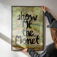 Show Me The Monet Altered Art Print