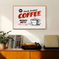 Fresh Coffee Served Here Sign Print
