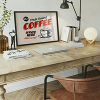 Fresh Coffee Served Here Sign Print