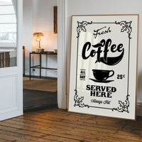 Fresh Coffee Served Here Print