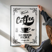 Fresh Coffee Served Here Print