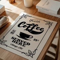 Fresh Coffee Served Here Print