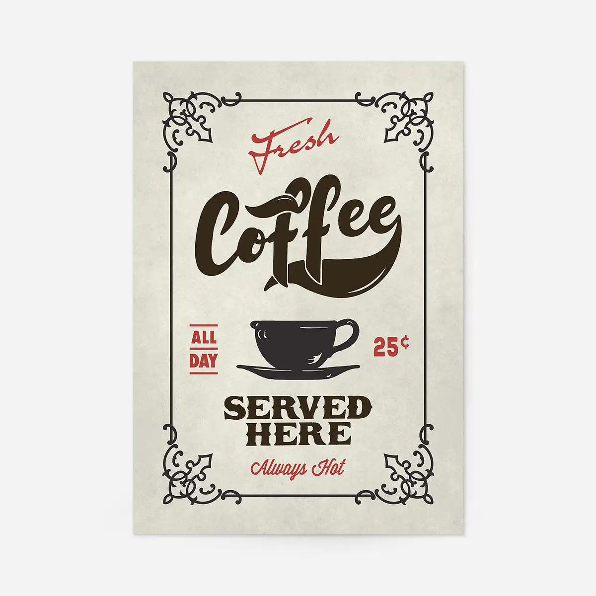 Fresh Coffee Served Here Colour Print