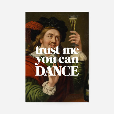 Trust Me You Can Dance Altered Art Print