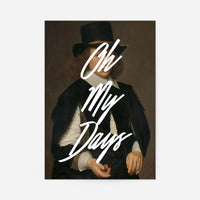 Oh My Days Altered Art Print