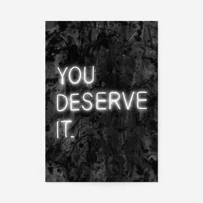 You Deserve It Neon Style Print