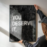 You Deserve It Neon Style Print