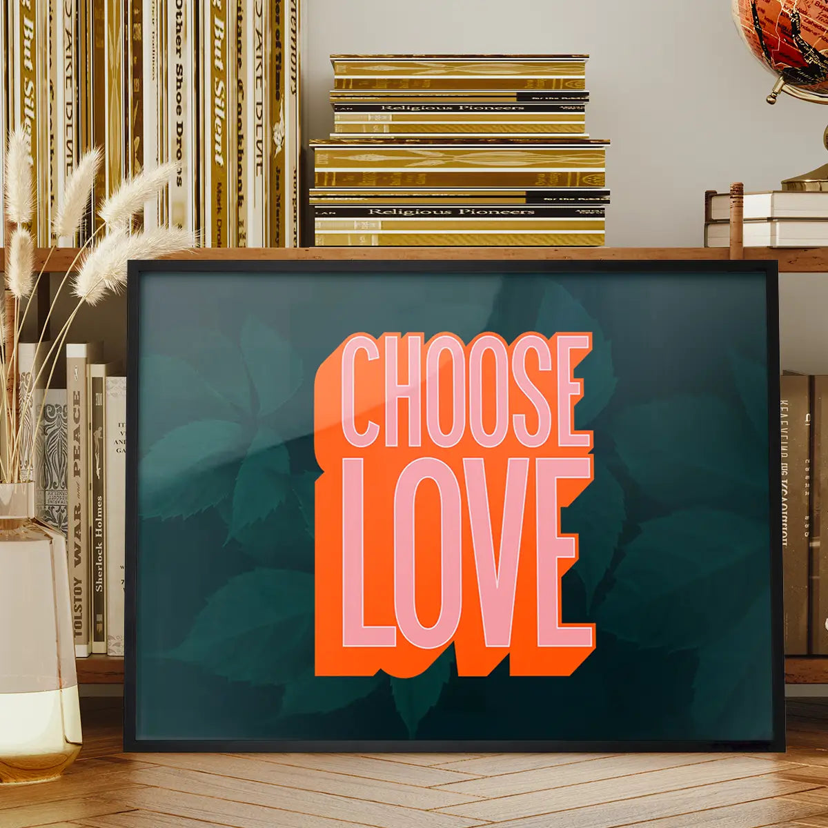 Choose Love Typography Print