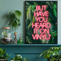 Have You Heard It On Vinyl Centered Poster Print