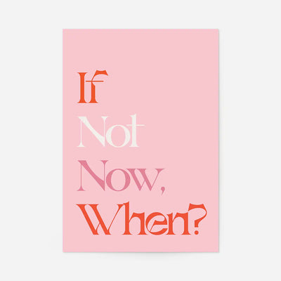 If Not Now When Quote Print