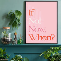 If Not Now When Quote Print