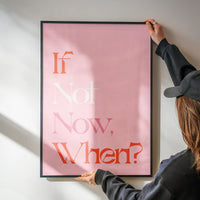 If Not Now When Quote Print