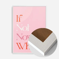 If Not Now When Quote Print