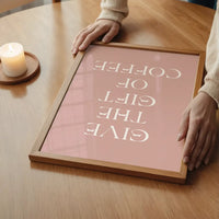 Give The Gift of Coffee Print