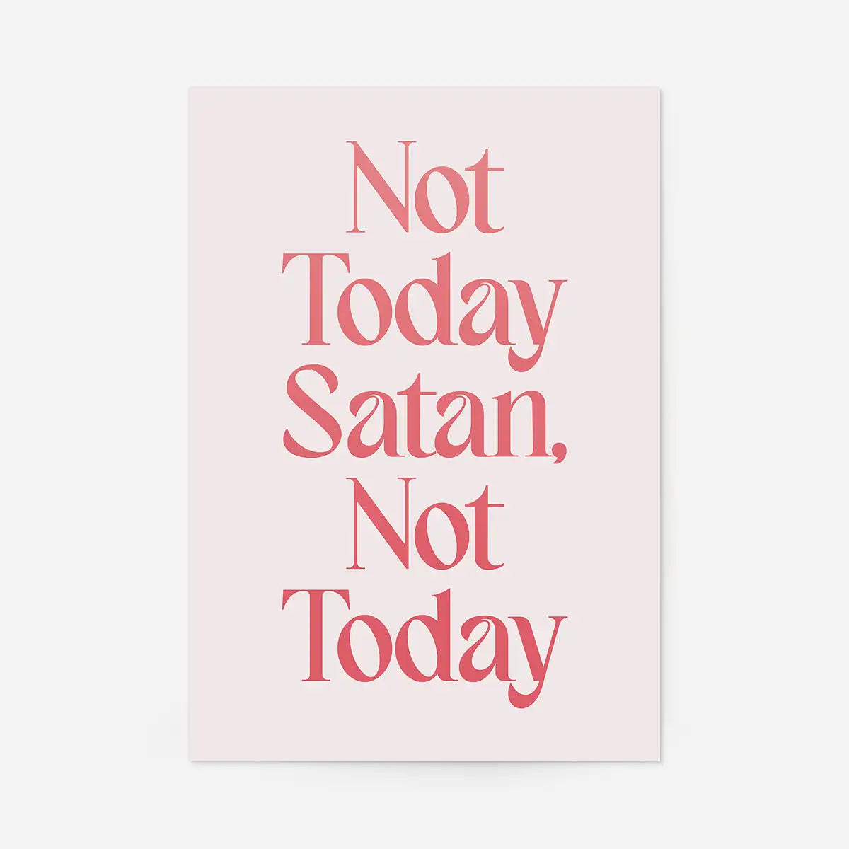 Not Today Satan Print