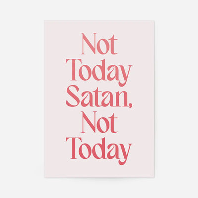 Not Today Satan Print