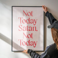 Not Today Satan Print