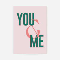 You And Me Print