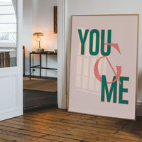 You And Me Print