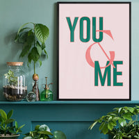 You And Me Print